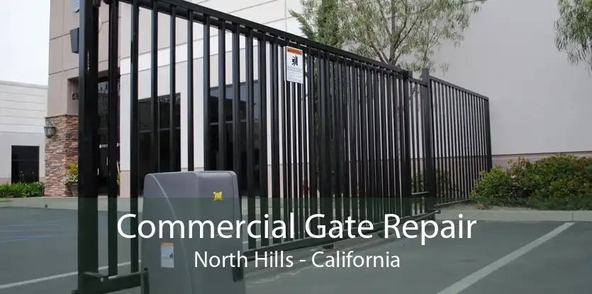 Commercial Gate Repair North Hills - California