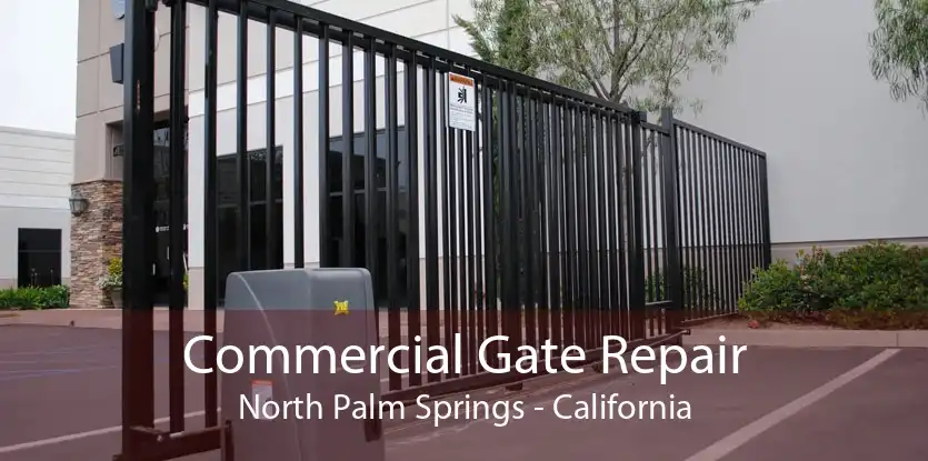 Commercial Gate Repair North Palm Springs - California