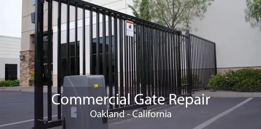 Commercial Gate Repair Oakland - California