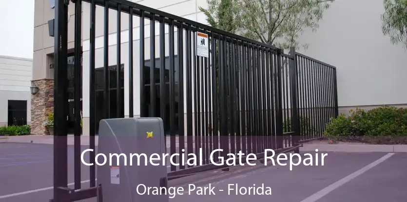 Commercial Gate Repair Orange Park - Florida