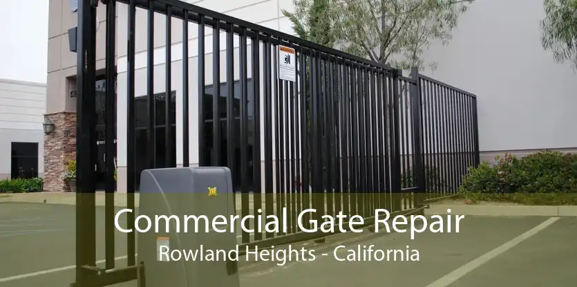 Commercial Gate Repair Rowland Heights - California