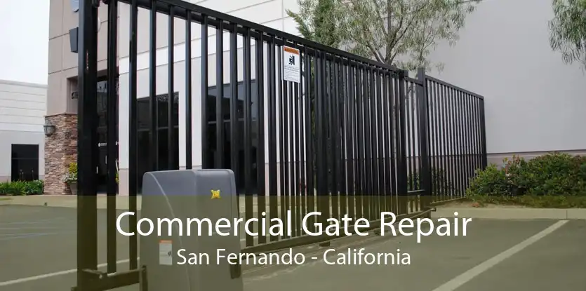 Commercial Gate Repair San Fernando - California