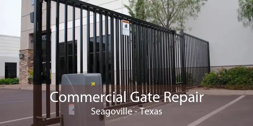 Commercial Gate Repair Seagoville - Texas