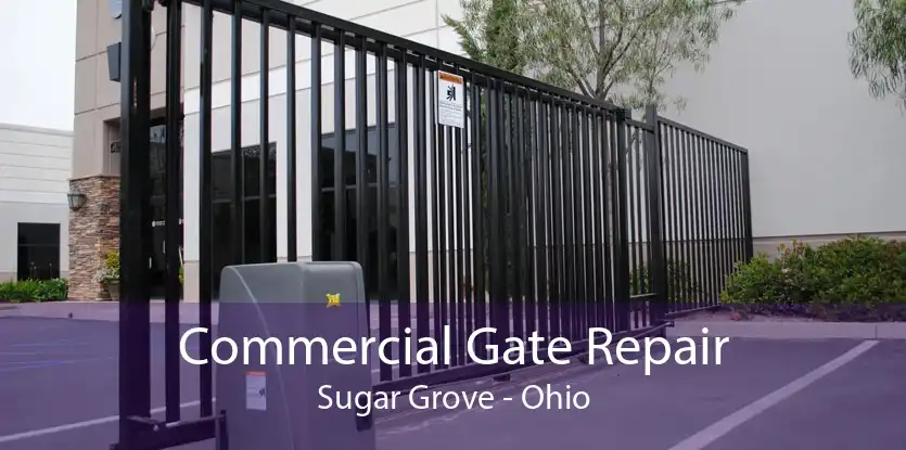 Commercial Gate Repair Sugar Grove - Ohio