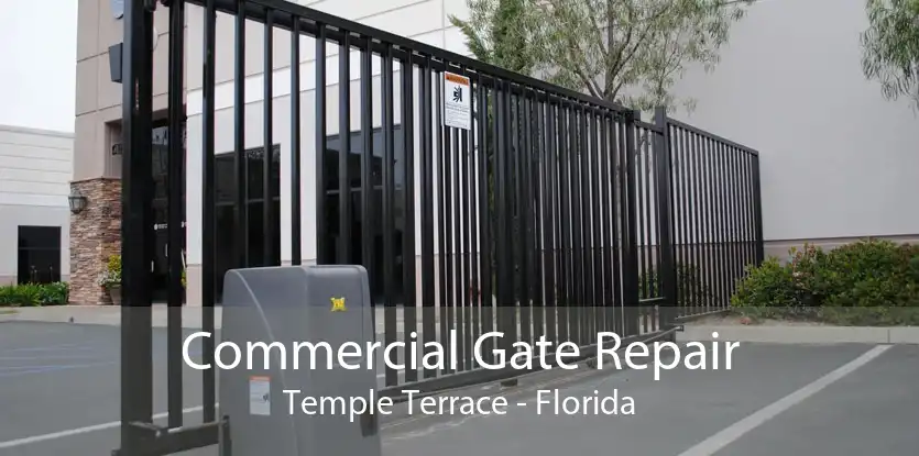 Commercial Gate Repair Temple Terrace - Florida