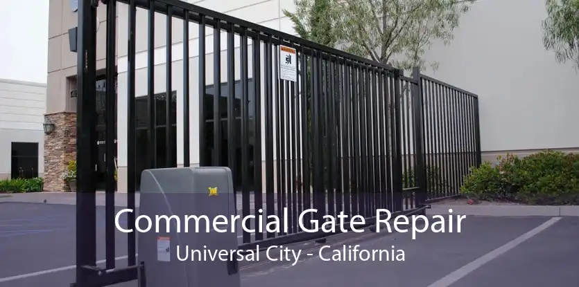 Commercial Gate Repair Universal City - California