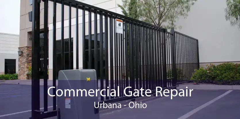Commercial Gate Repair Urbana - Ohio