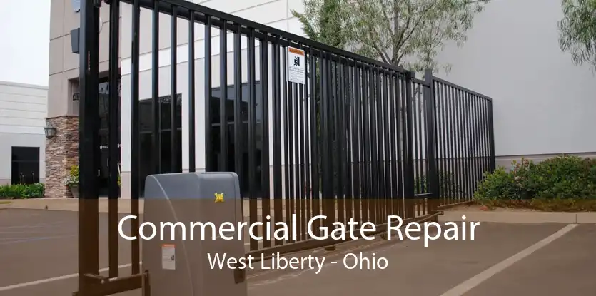 Commercial Gate Repair West Liberty - Ohio