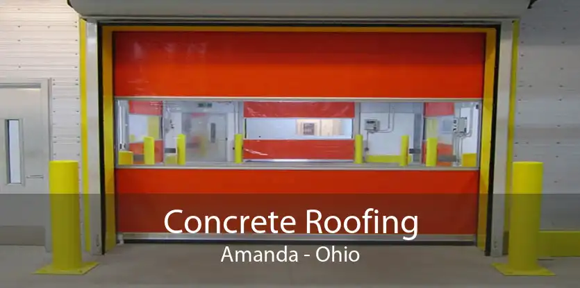 Concrete Roofing Amanda - Ohio