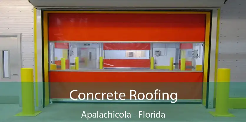 Concrete Roofing Apalachicola - Florida