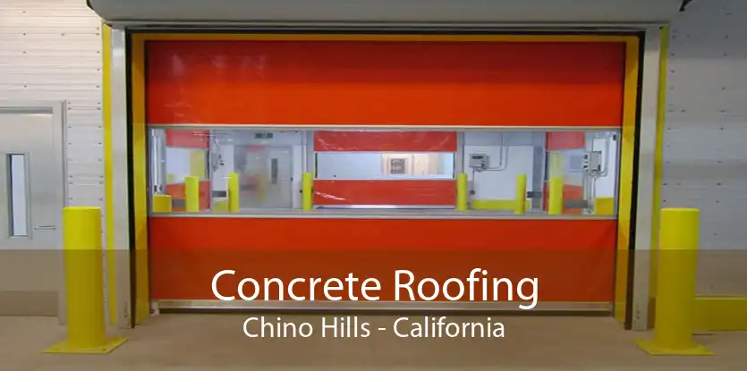 Concrete Roofing Chino Hills - California