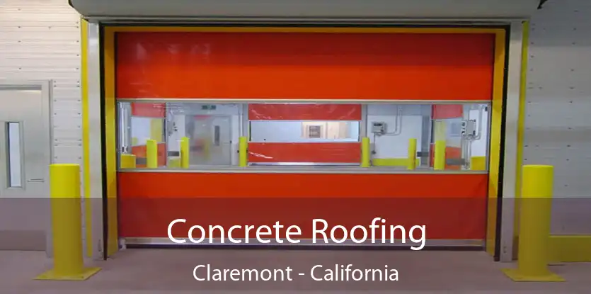 Concrete Roofing Claremont - California