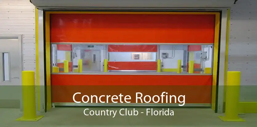 Concrete Roofing Country Club - Florida