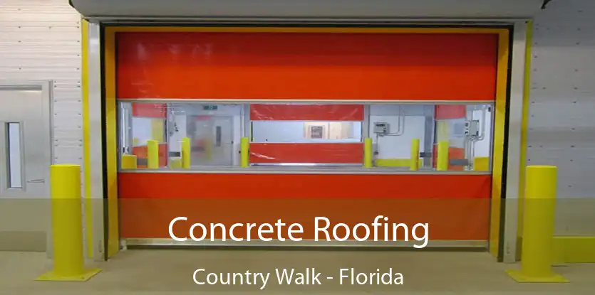 Concrete Roofing Country Walk - Florida