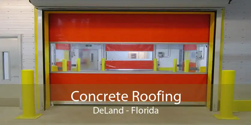 Concrete Roofing DeLand - Florida