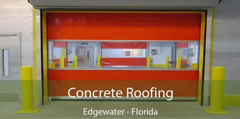 Concrete Roofing Edgewater - Florida