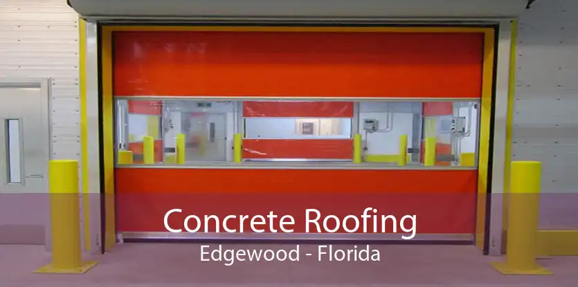 Concrete Roofing Edgewood - Florida
