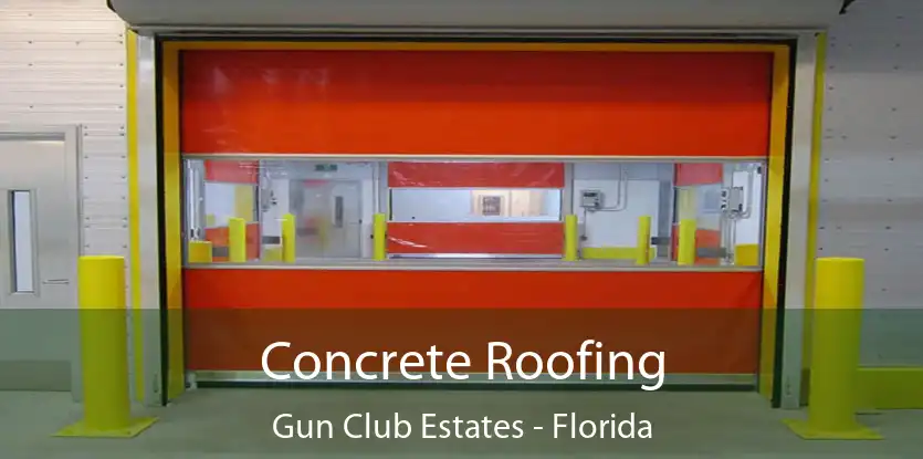 Concrete Roofing Gun Club Estates - Florida