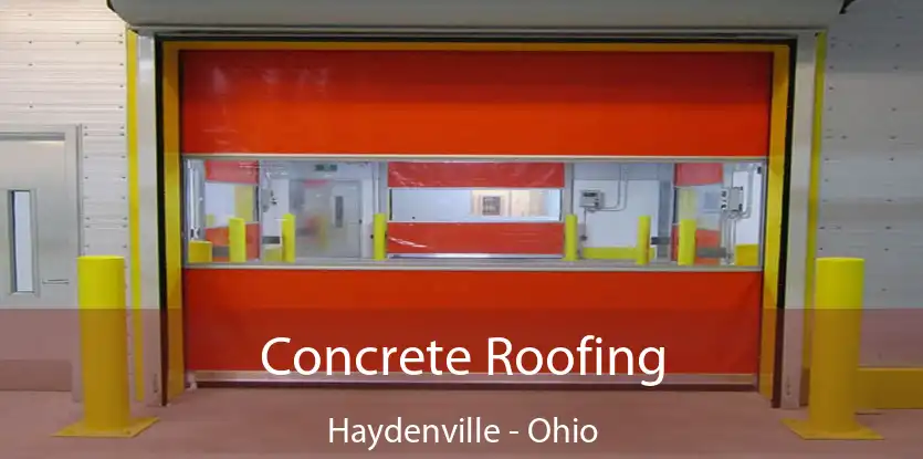 Concrete Roofing Haydenville - Ohio