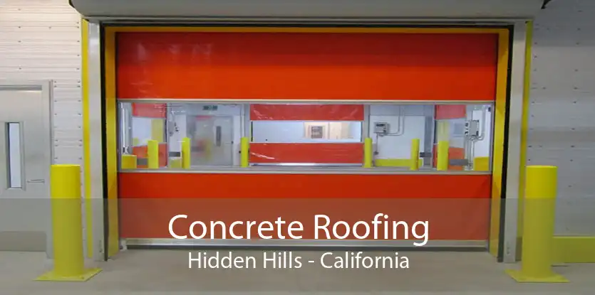 Concrete Roofing Hidden Hills - California