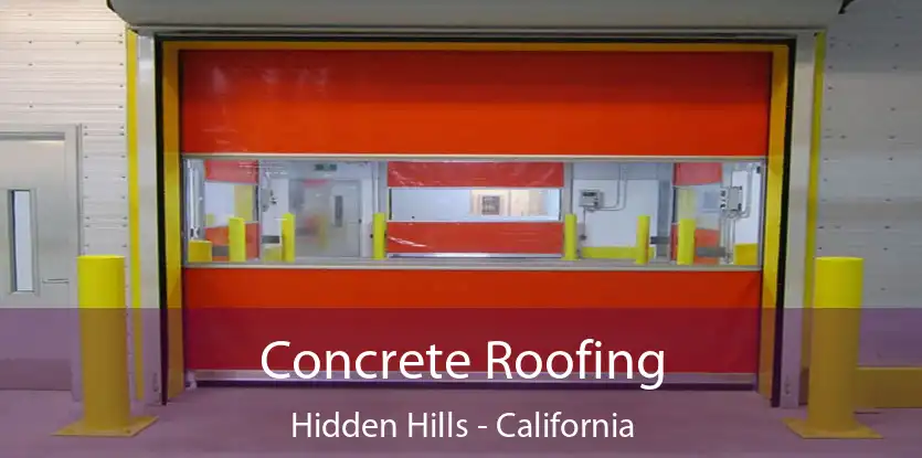 Concrete Roofing Hidden Hills - California