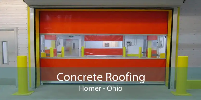Concrete Roofing Homer - Ohio