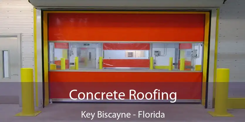 Concrete Roofing Key Biscayne - Florida