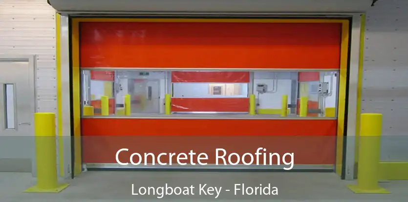 Concrete Roofing Longboat Key - Florida