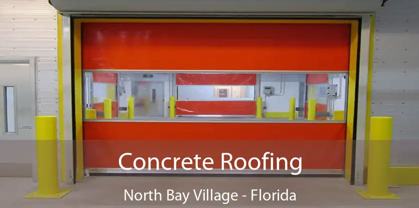 Concrete Roofing North Bay Village - Florida