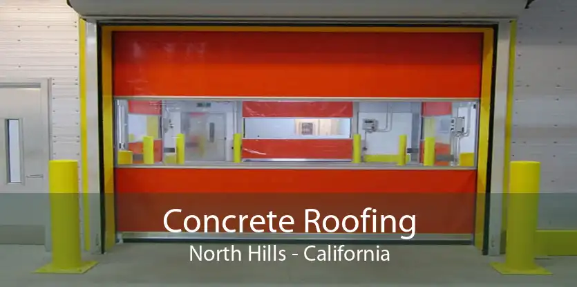 Concrete Roofing North Hills - California