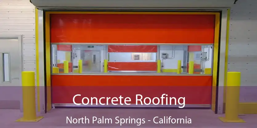 Concrete Roofing North Palm Springs - California