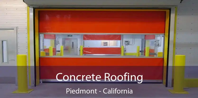 Concrete Roofing Piedmont - California