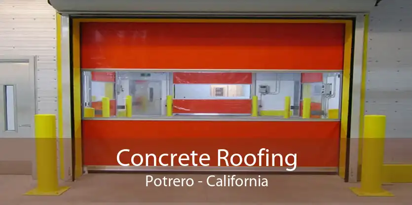Concrete Roofing Potrero - California