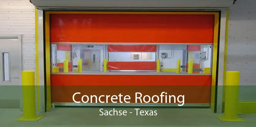 Concrete Roofing Sachse - Texas