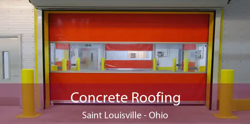 Concrete Roofing Saint Louisville - Ohio