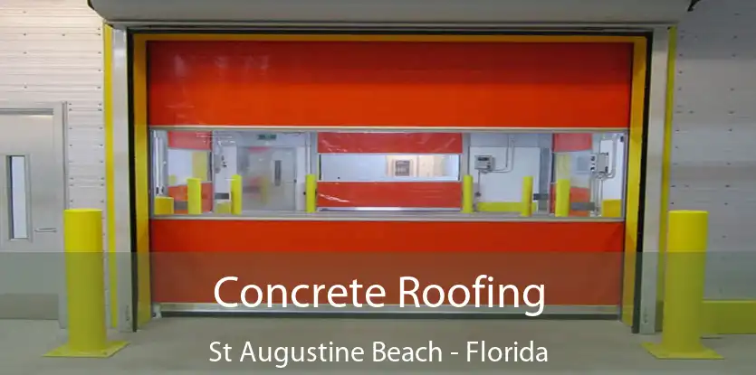 Concrete Roofing St Augustine Beach - Florida