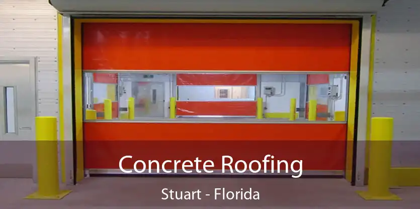 Concrete Roofing Stuart - Florida