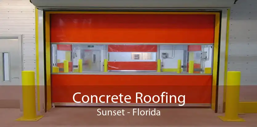 Concrete Roofing Sunset - Florida