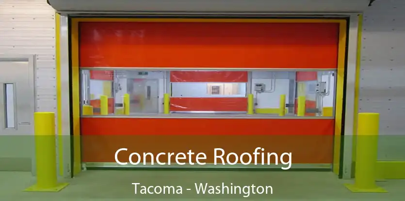 Concrete Roofing Tacoma - Washington