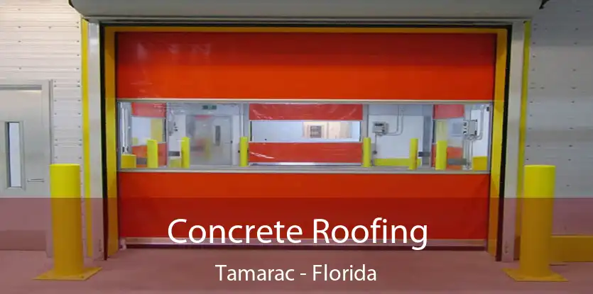 Concrete Roofing Tamarac - Florida