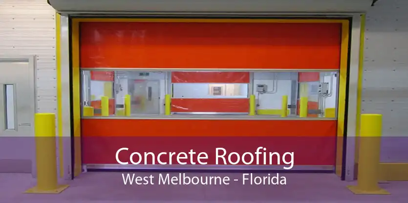 Concrete Roofing West Melbourne - Florida