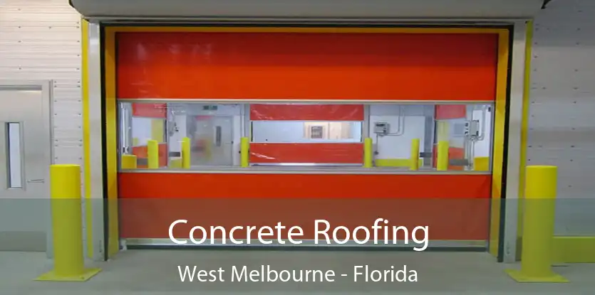 Concrete Roofing West Melbourne - Florida