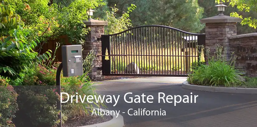 Driveway Gate Repair Albany - California