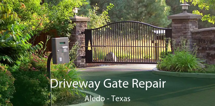 Driveway Gate Repair Aledo - Texas