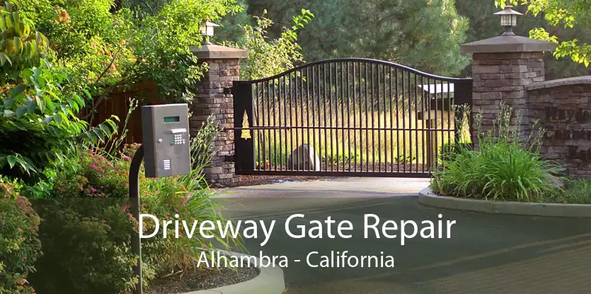Driveway Gate Repair Alhambra - California