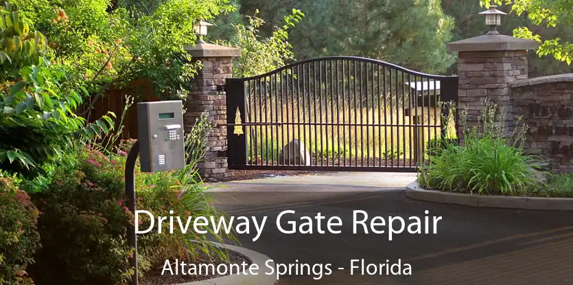 Driveway Gate Repair Altamonte Springs - Florida