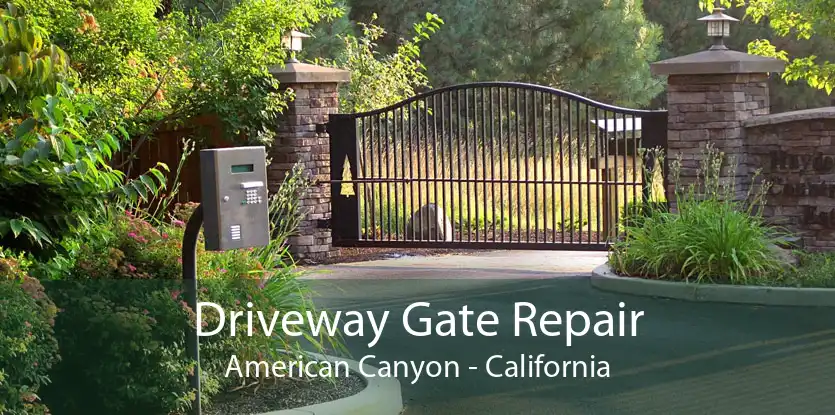 Driveway Gate Repair American Canyon - California