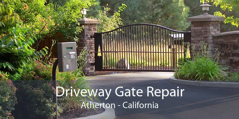 Driveway Gate Repair Atherton - California