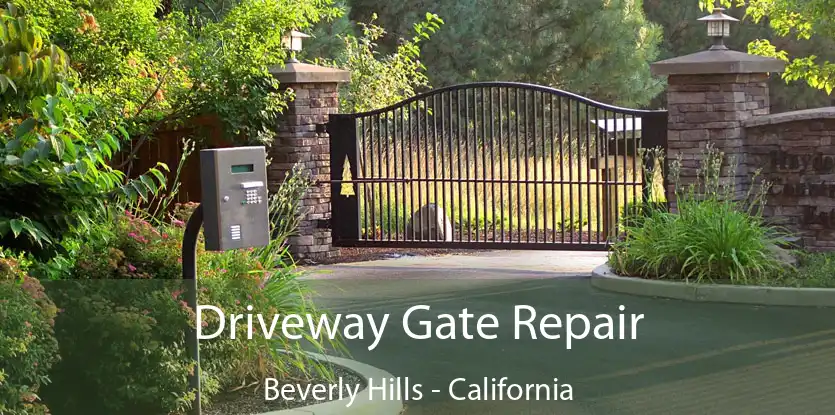 Driveway Gate Repair Beverly Hills - California