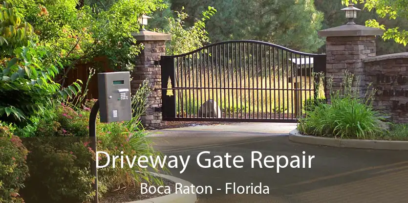 Driveway Gate Repair Boca Raton - Florida